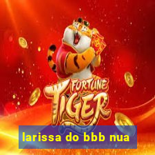 larissa do bbb nua